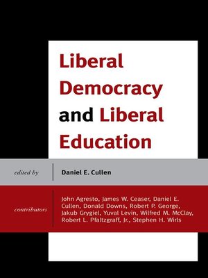 cover image of Liberal Democracy and Liberal Education